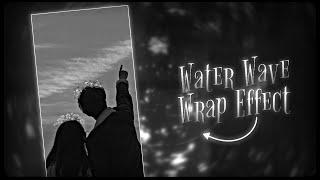 Water Wave Wrap Effect \ - free xml preset | alight motion tutorial