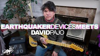 EarthQuaker Devices Meets- David Pajo