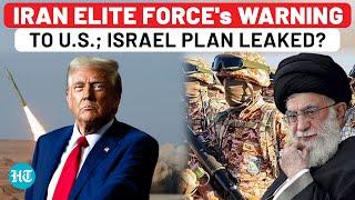Israel's Plan Leaked, Iran's Elite Force Sends Deadly Warning To USA Hours After Nuclear Meet?