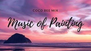 Music PAINTING, Studying, Working l Coco Bee Playlist Mix