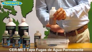 CER-MET Tapa Fugas de Agua PERMANENTE TRATAUTO