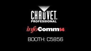 InfoComm 2014 Product Tour -- CHAUVET Professional