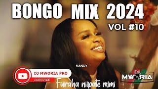 NEW BONGO MIX 2024 VOL. 10 BY DJ MWORIA KOMPA LOVE - NANDY, ALIKIBA, HARMONIZE, MARIOO, JAY MELODY