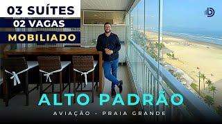 FRENTE MAR - Apartamento 3 Suítes 2 Vagas Mobiliado Alto Padrão em Praia Grande SP