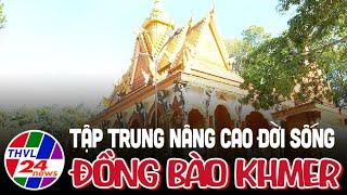 Tập trung nâng cao đời sống đồng bào Khmer trên địa bàn tỉnh Vĩnh Long