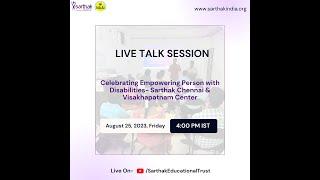 Live Talk Session: Empowering PwDs- Visakhapatnam & Chennai Center | Sarthak Educational Trust