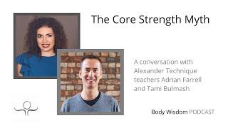 "The Core Strength Myth" with Adrian Farrell and Tami Bulmash