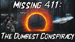 MISSING 411: The Conspiracy For People Who (Claim To) Go Outside