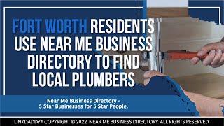 Fort Worth Residents Use Near Me Business Directory To Find Local Plumbers