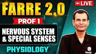 Nervous System & Special Senses | Physiology | FARRE 2.0 | MBBS Prof 1 | Dr.Vivek