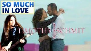 So Much In Love -Timothy B Schmit(ซับไทย)