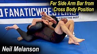 Far Side Arm Bar from Cross Body Position by Neil Melanson