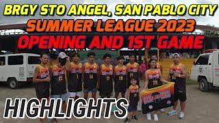 BRGY STO ANGEL SUMMER LEAGUE 2023 | OPENING AND TEAM PAPI MOCHA'S 1ST GAME | SAN PABLO CITY