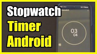 How to Turn On Stop Watch Timer on Android Phone (Settings Tutorial)