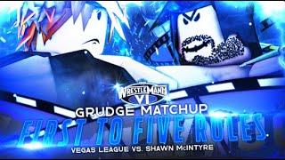 PROMO PACKAGE // #OPRWrestleManiaVI: Shawn McIntyre VS. Vegas League