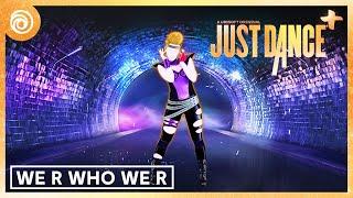 We R Who We R by Ke$ha - Just Dance+ | Season: LIGHTS OUT