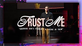 Trust Me - Part 1 - The Promise of God’s Faithfulness (Pastor Aaron Wolfe)