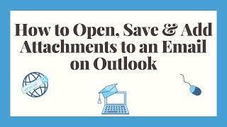 How to Open, Save & Add Attachments to Emails on Outlook