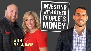 Mel And Dave | Real Estate with Other People Money