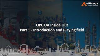 Key elements of OPC UA: Information Model, Security, PubSub | OPC UA Inside Out Webinar by Utthunga