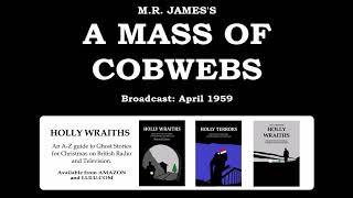 A Mass of Cobwebs (1959) (M.R. James's The Tractate Middoth)