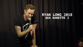 Ryan Long - 2018 AKA Nanette 2 (FULL)