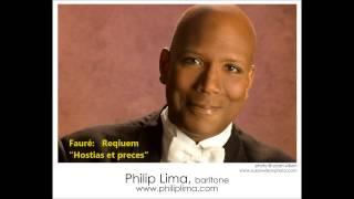 Philip Lima, baritone sing FAURE' Requiem; Hostias et preces tibi, Domine laudis