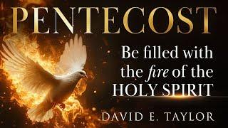Sunday Service with David E. Taylor - Pentecost Holy Spirit Outpouring!