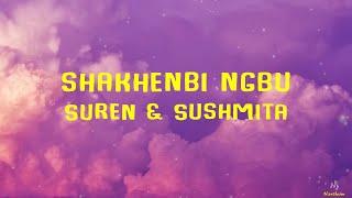 Sakhenbi Nangbu urubadagi Lyrics video | Suren & Sushmita | Manipuri lyrics video