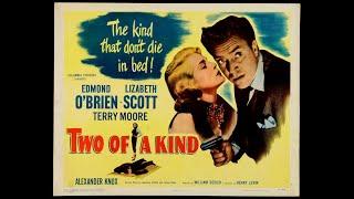 Two of a Kind (1951) Film Noir | Full Movie | Starring Lizabeth Scott & Edmond O’Brien