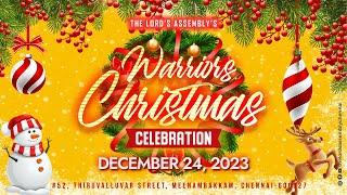 Warriors Christmas 2023 || December 24, 2023 || THE LORD'S ASSEMBLY