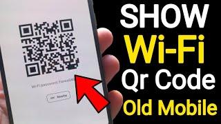 how to show Wi-Fi QR code in old mobile | how to show wifi qr code in old android phone