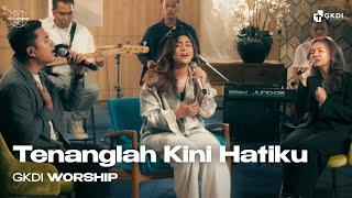 Tenanglah Kini Hatiku (KJ 410) (Cover) | GKDI Worship | Lagu Rohani Kristen
