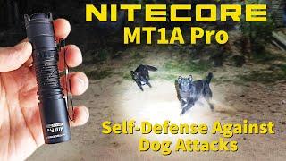 Nitecore MT1A Pro for Self-defense against Dog Attacks