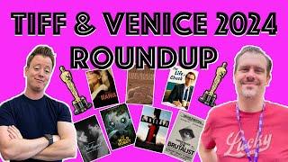 Venice and TIFF 2024 Roundup with Brian Rowe (The Awards Contender)