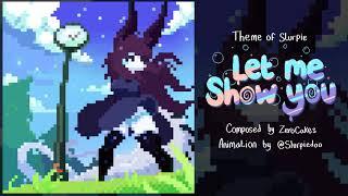 ZeroCakes: Let Me Show You (Slurpie's Theme)