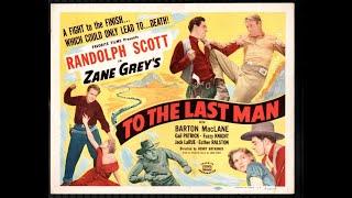 Randolph Scott in Zane Grey's "To The Last Man" (1932) - feat. Buster Crabbe & Shirley Temple