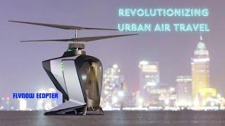 "FlyNow eCopter: Revolutionizing Urban Air Travel"