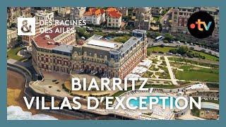 Biarritz : de la villa Eugénie à la villa Boulart