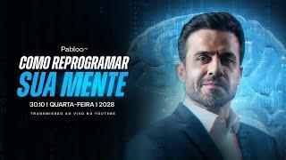 Como reprogramar sua mente | 30/10 às 20h28 com Pablo Marçal ao vivo