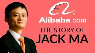 How Jack Ma Started Alibaba - From Nowhere to Billionaire