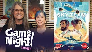 Sky Team - GameNight! DateNight! Se02 Ep02 - How to Play and Playthrough