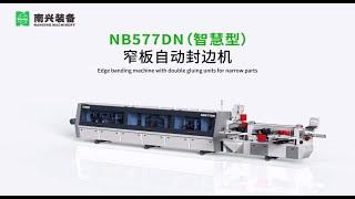 Nanxing Edge banding machine with double gluing units for narrow parts NB577DN