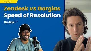 The Link | Zendesk vs Gorgias Speed of Resolution | with Michael Potters from Gorgias