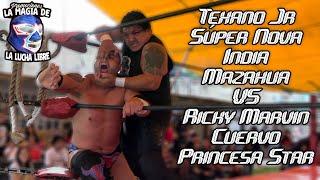 Texano Jr ,Súper Nova, India Mazahua VS Ricky Marvin, Cuervo y P. Star * La Magia de la Lucha Libre*