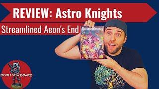 Astro Knights Review - Streamlined Aeon's End