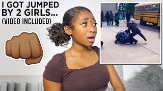 STORYTIME : I got Jumped by 2 girls  (Video included)