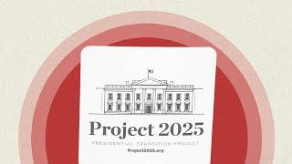 What is Project 2025?