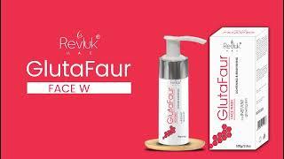 GLUTAFAUR FACEWASH REVLUK UAE India | www.revluk.com | www.xieonlife.com | Glutathione Face Wash |