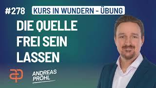 278 - Ein Kurs in Wundern - Wenn ich gebunden bin, dann ist mein VATER auch nicht frei.